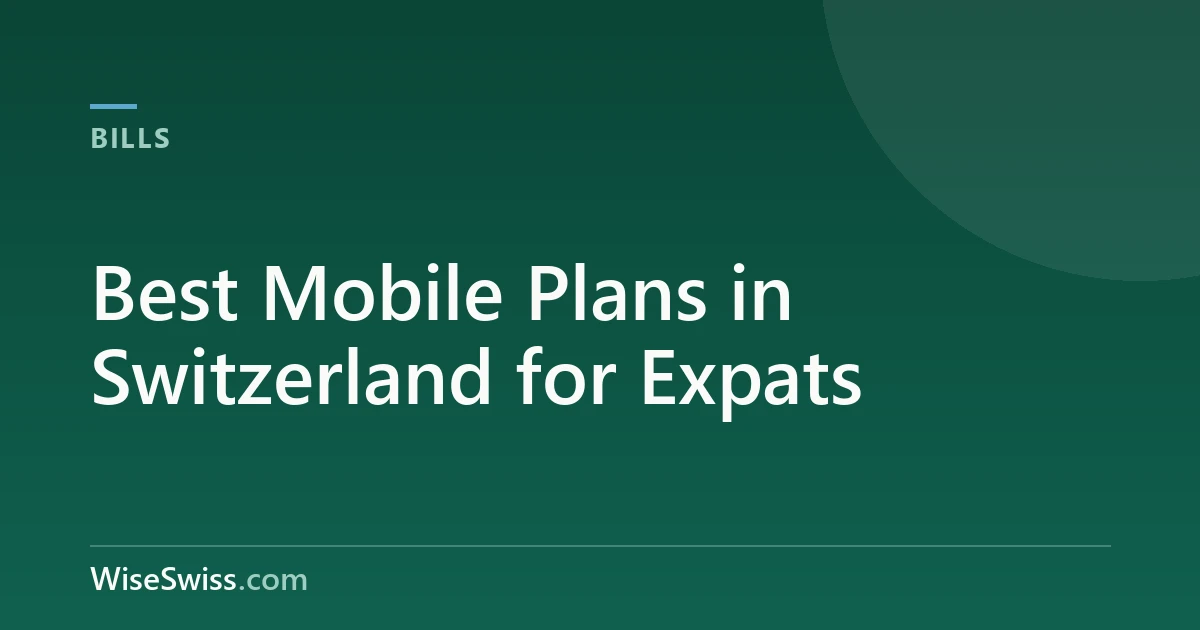 Best Mobile Plans in Switzerland for Expats