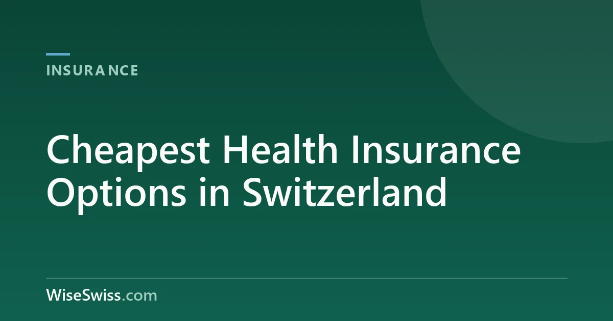 Cheapest Health Insurance Options in Switzerland
