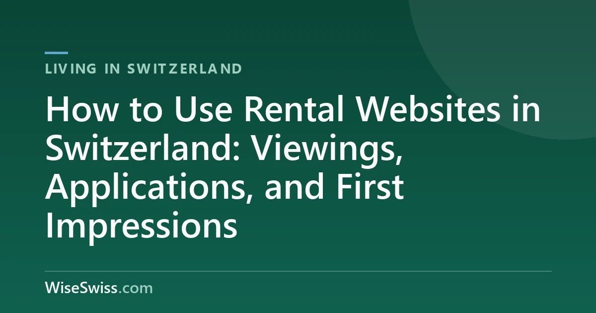 Renting in Switzerland: Costs, Websites, Applications and Leasing