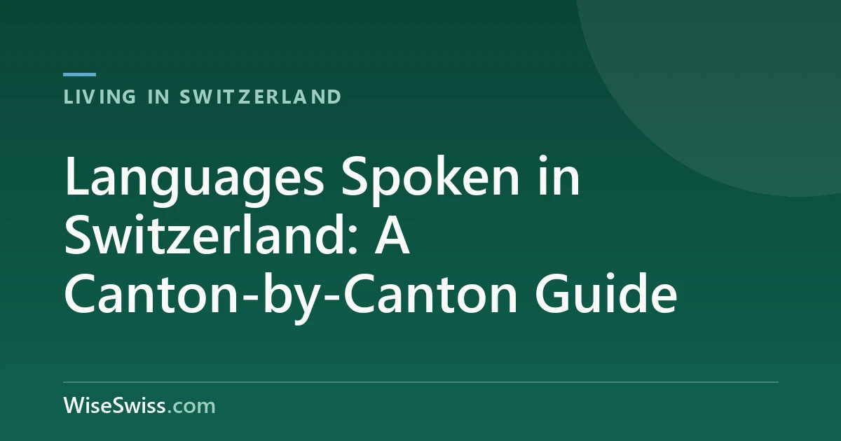 Languages Spoken in Switzerland: A Canton-by-Canton Guide