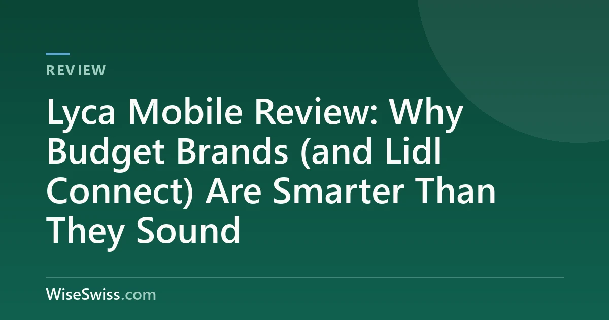 Lyca Mobile Review: Why Budget Brands (and Lidl Connect) Are Smarter Than They Sound