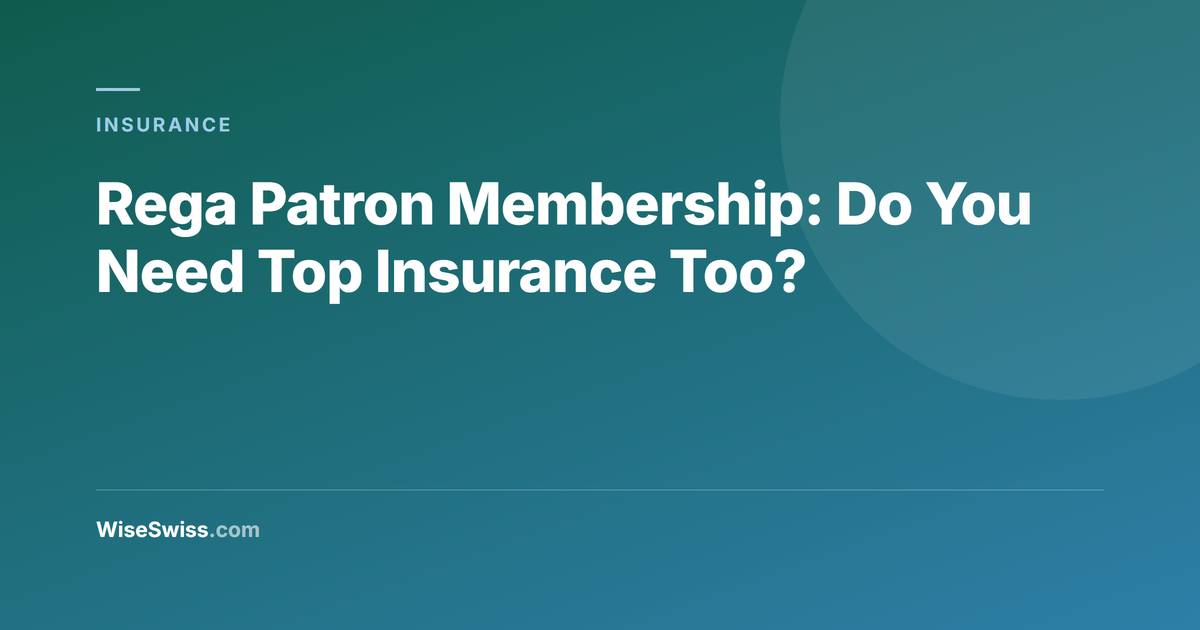 Rega Patron Membership: Do You Need Top Insurance Too? WiseSwiss title card