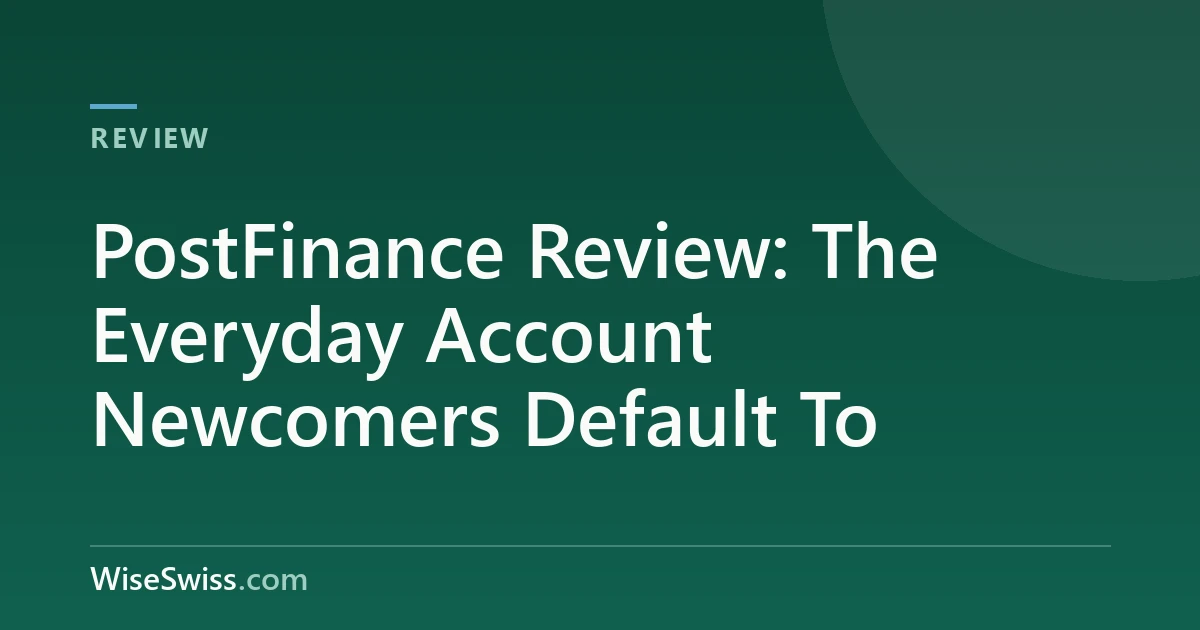 PostFinance Review: The Everyday Account Newcomers Default To